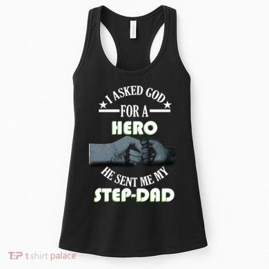 I Asked God For A Hero He Sent Me My Step-Dad Women's Tank Top