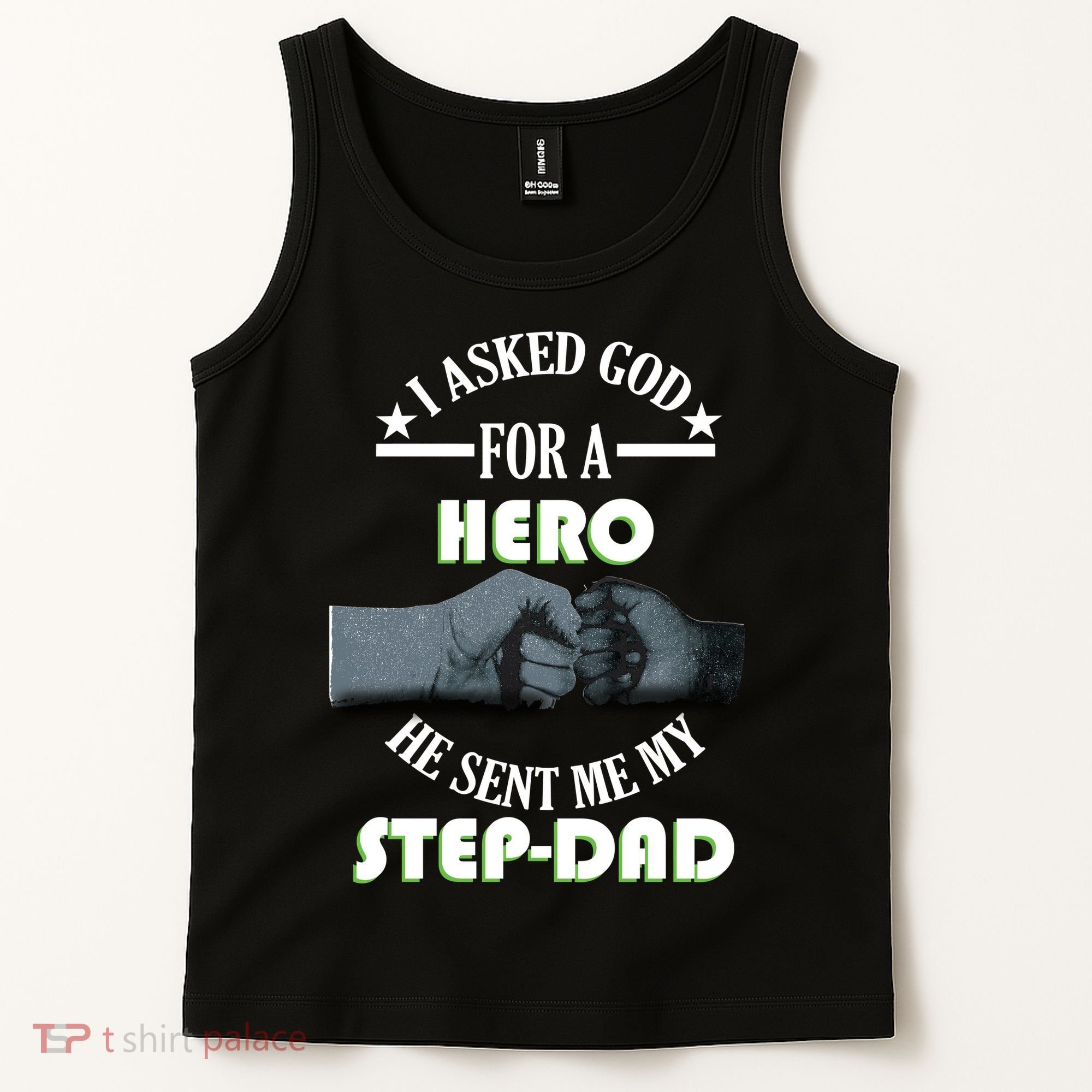 I Asked God For A Hero He Sent Me My Step-Dad Tank Top