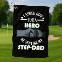 I Asked God For A Hero He Sent Me My Step-Dad Golf Towel thumb 1