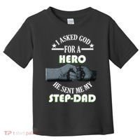 I Asked God For A Hero He Sent Me My Step-Dad Toddler T-Shirt thumb 0