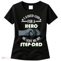 I Asked God For A Hero He Sent Me My Step-Dad Women's T-Shirt thumb 0