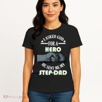 I Asked God For A Hero He Sent Me My Step-Dad Women's T-Shirt thumb 4