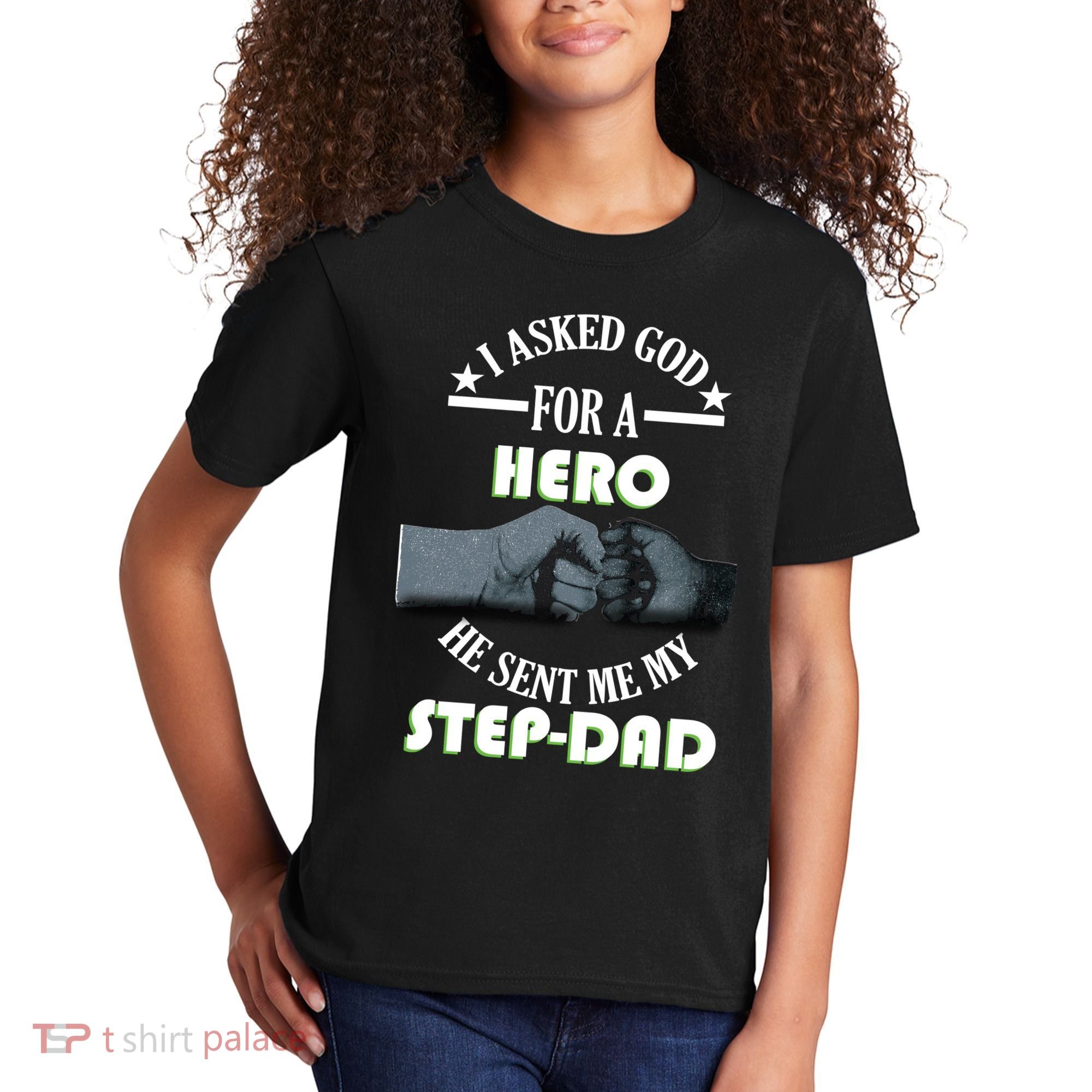 I Asked God For A Hero He Sent Me My Step-Dad Kids T-Shirt