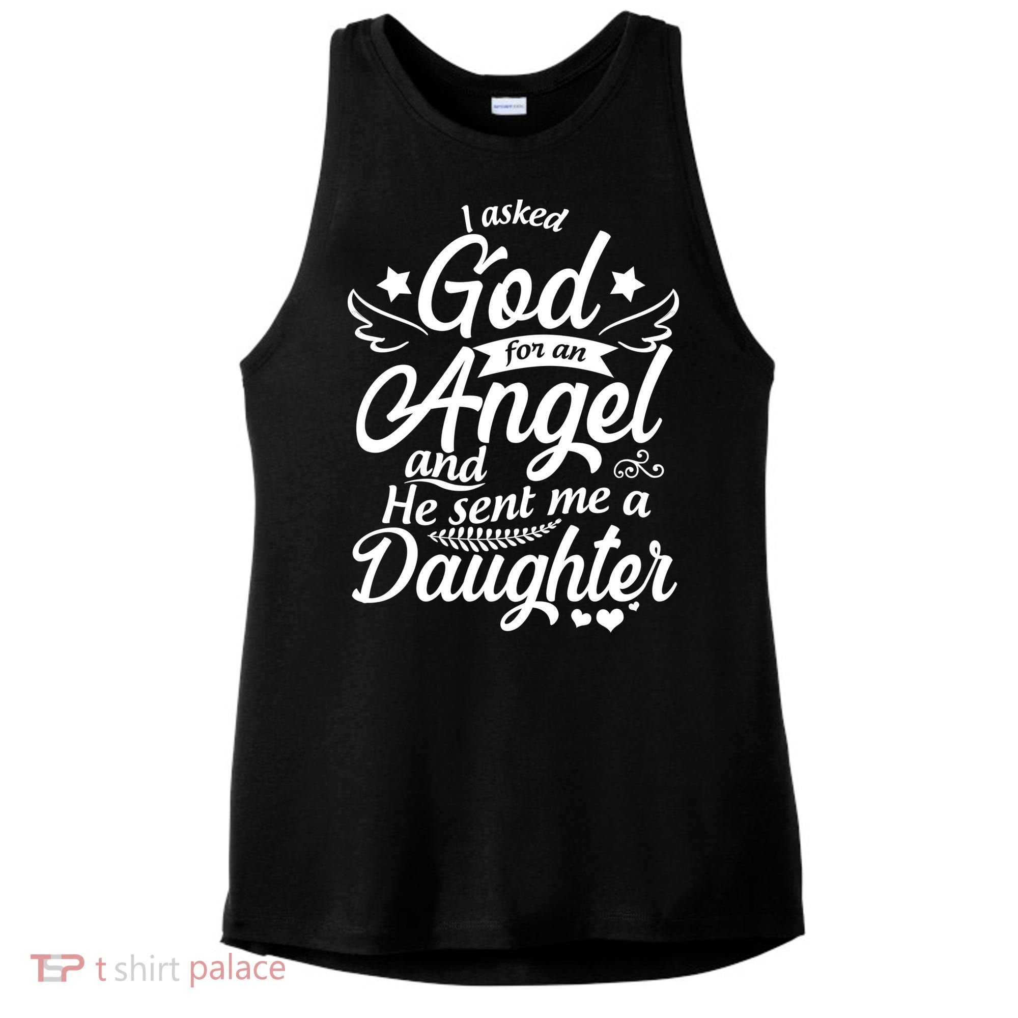 I Asked God For An Angel And He Sent Me A Daughter Ladies PosiCharge Tri-Blend Wicking Tank