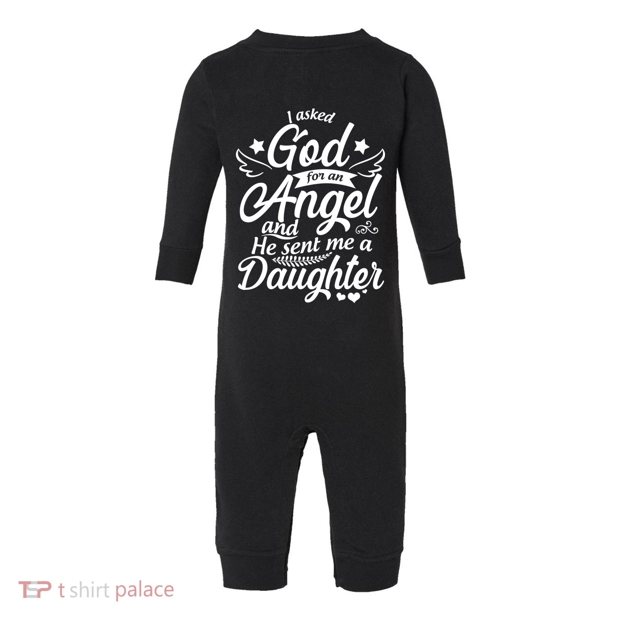 I Asked God For An Angel And He Sent Me A Daughter Infant Fleece One Piece