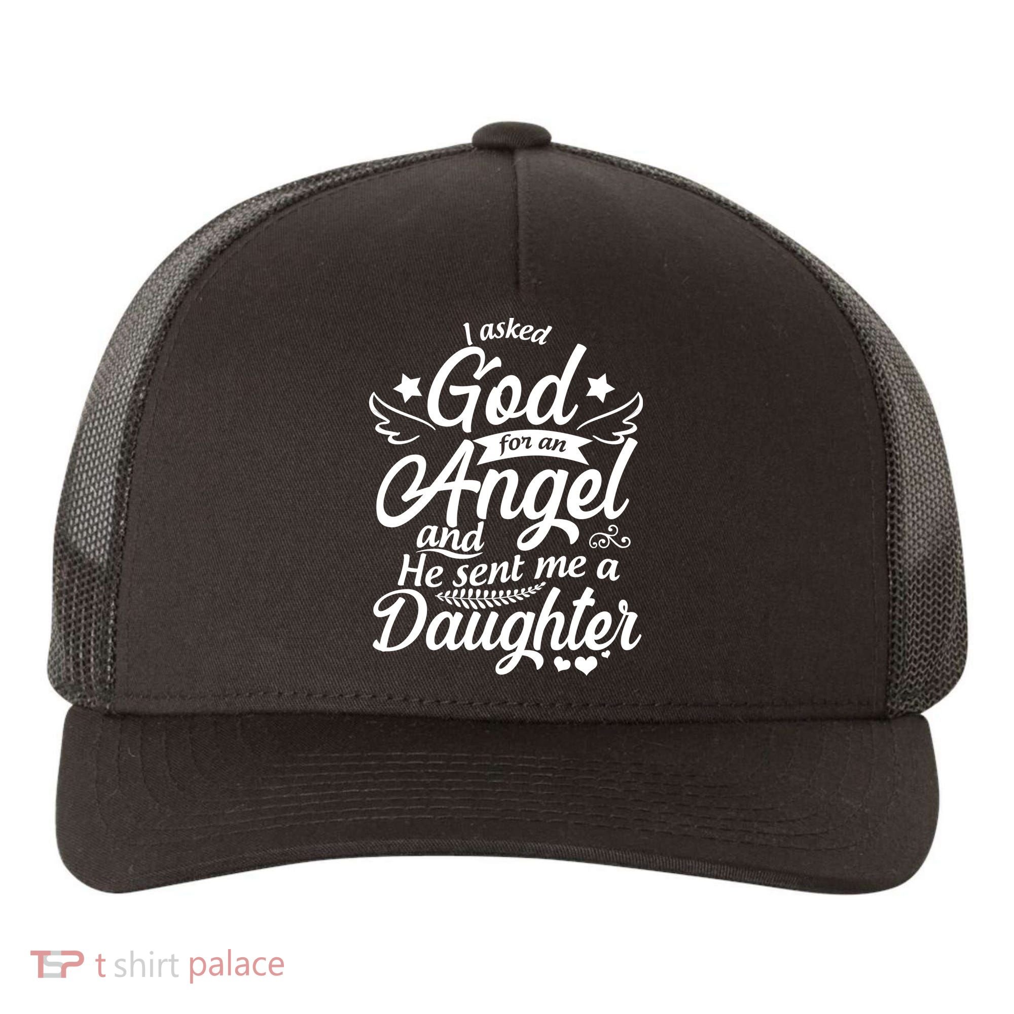 I Asked God For An Angel And He Sent Me A Daughter Yupoong Adult 5-Panel Trucker Hat