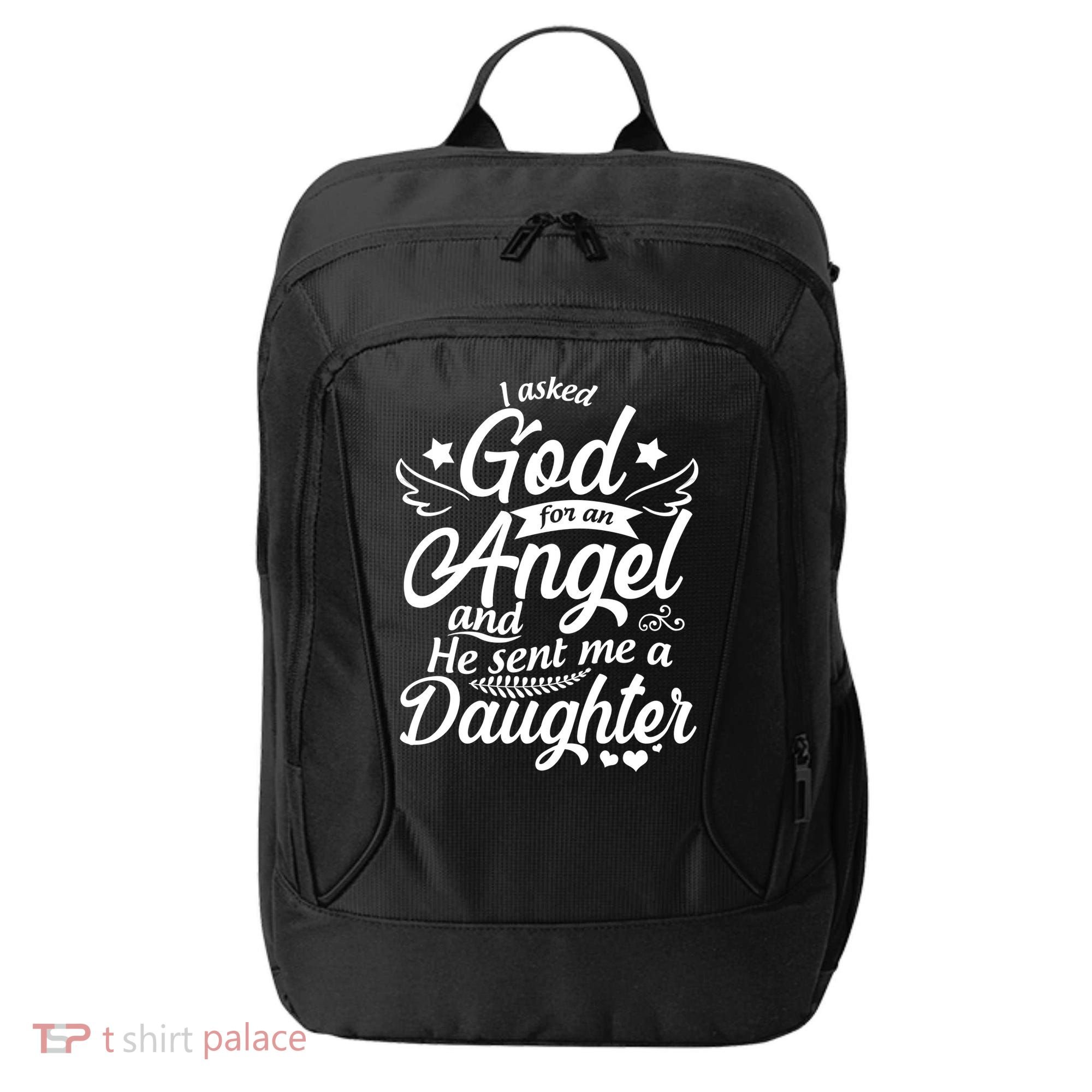 I Asked God For An Angel And He Sent Me A Daughter City Backpack