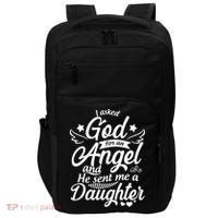 I Asked God For An Angel And He Sent Me A Daughter Impact Tech Backpack thumb 0