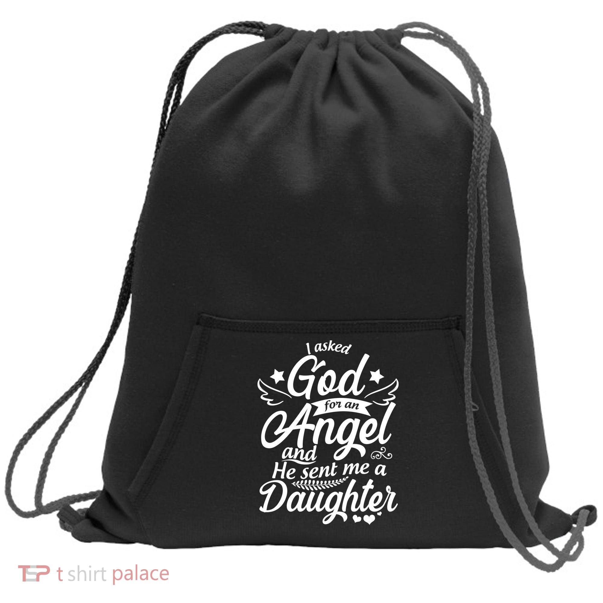 I Asked God For An Angel And He Sent Me A Daughter Sweatshirt Cinch Pack Bag