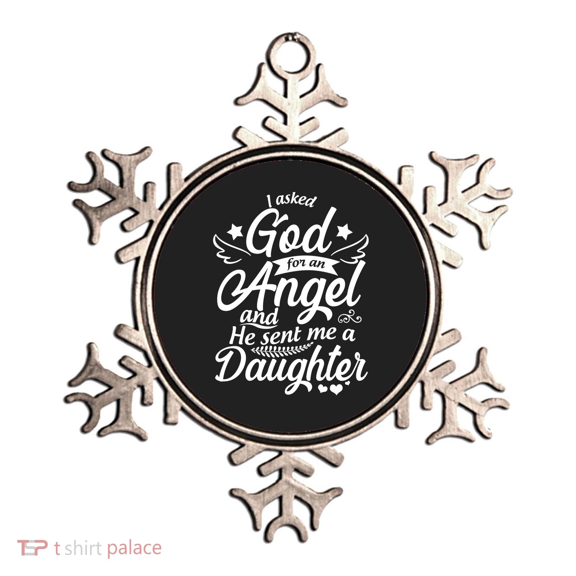 I Asked God For An Angel And He Sent Me A Daughter Ornament