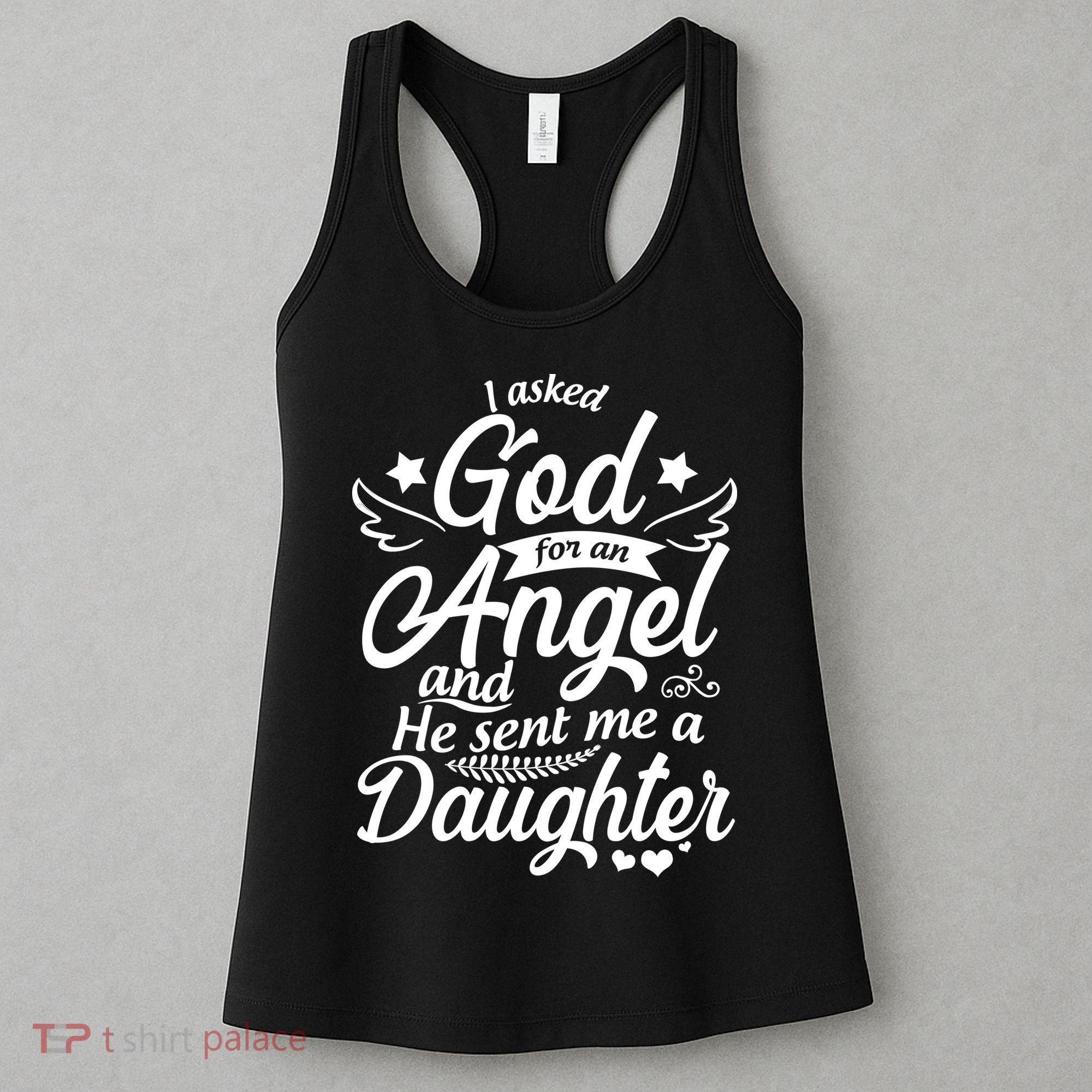 I Asked God For An Angel And He Sent Me A Daughter Women's Tank Top