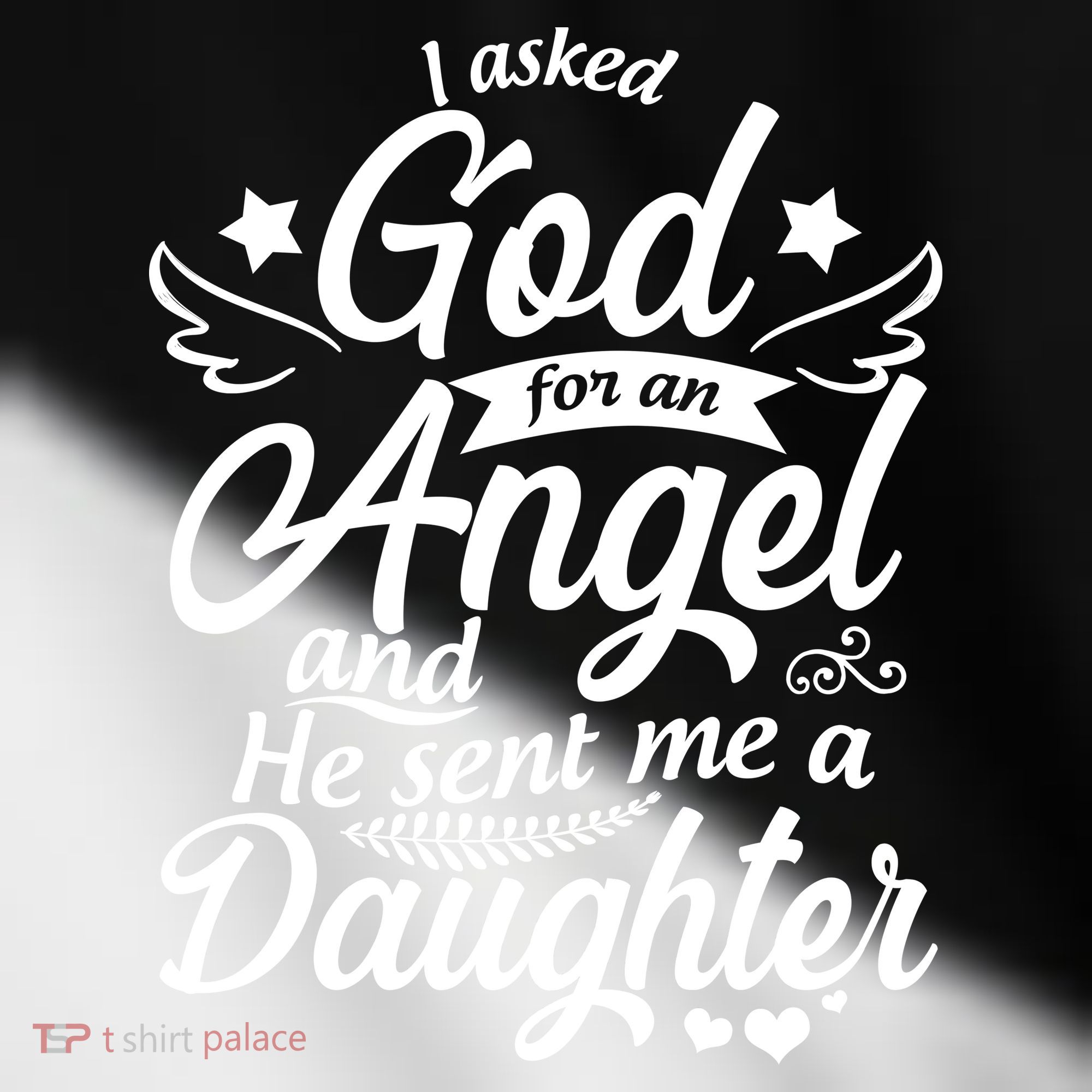 I Asked God For An Angel And He Sent Me A Daughter Toddler Fine Jersey T-Shirt
