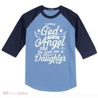 I Asked God For An Angel And He Sent Me A Daughter Raglan Baseball Sleeve Shirt thumb 0