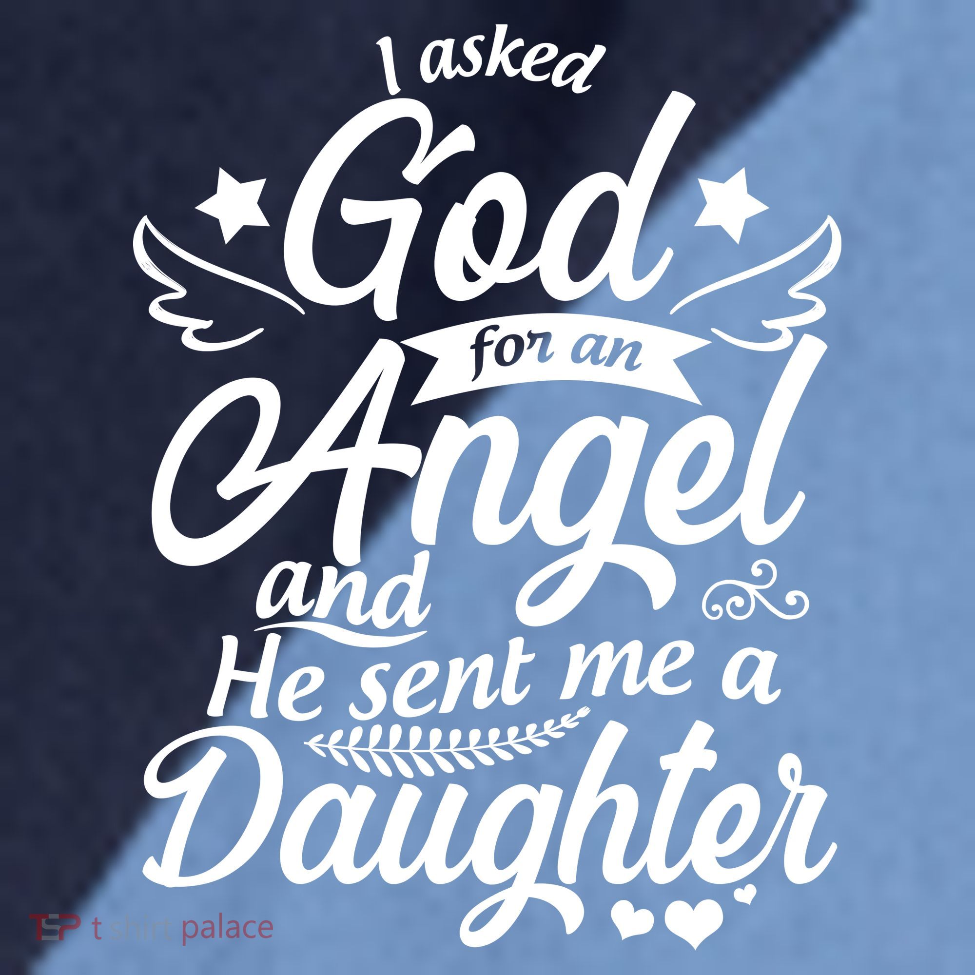 I Asked God For An Angel And He Sent Me A Daughter Raglan Baseball Sleeve Shirt