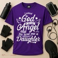 I Asked God For An Angel And He Sent Me A Daughter Cooling Performance Crew T-Shirt thumb 3