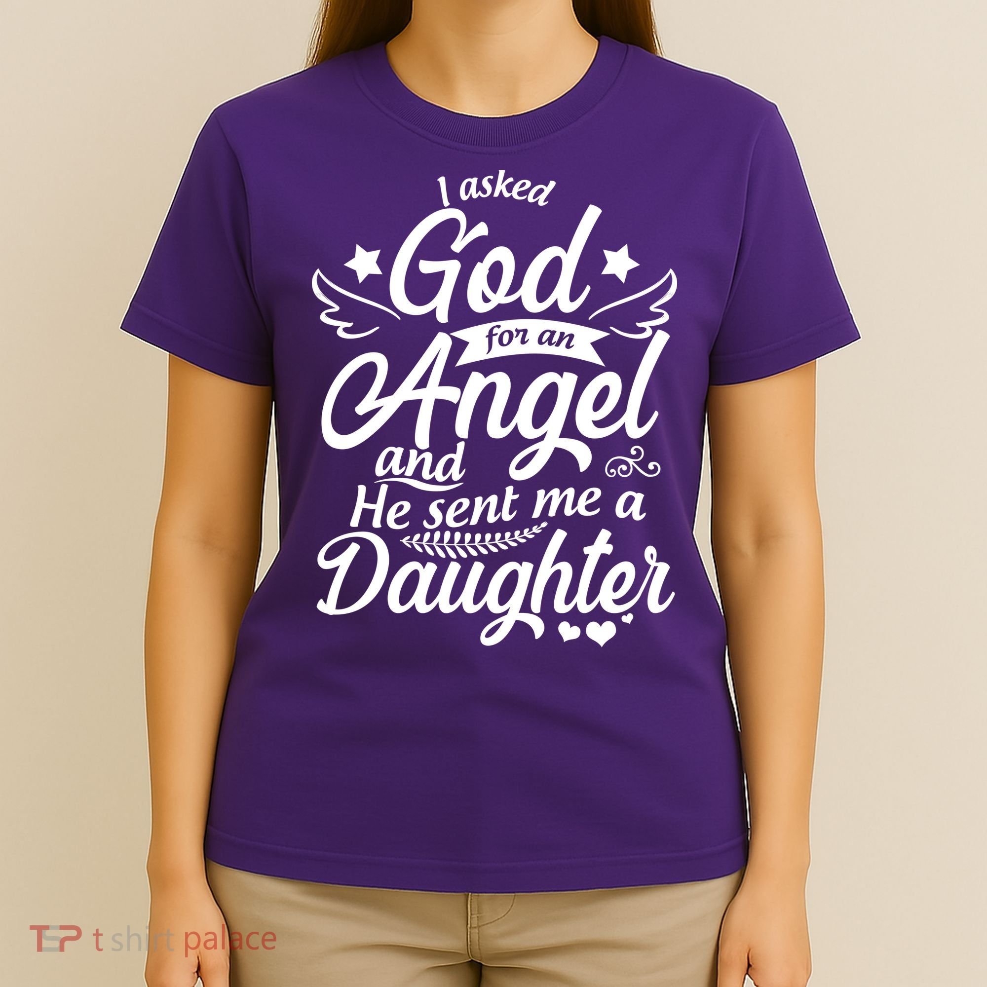 I Asked God For An Angel And He Sent Me A Daughter T-Shirt