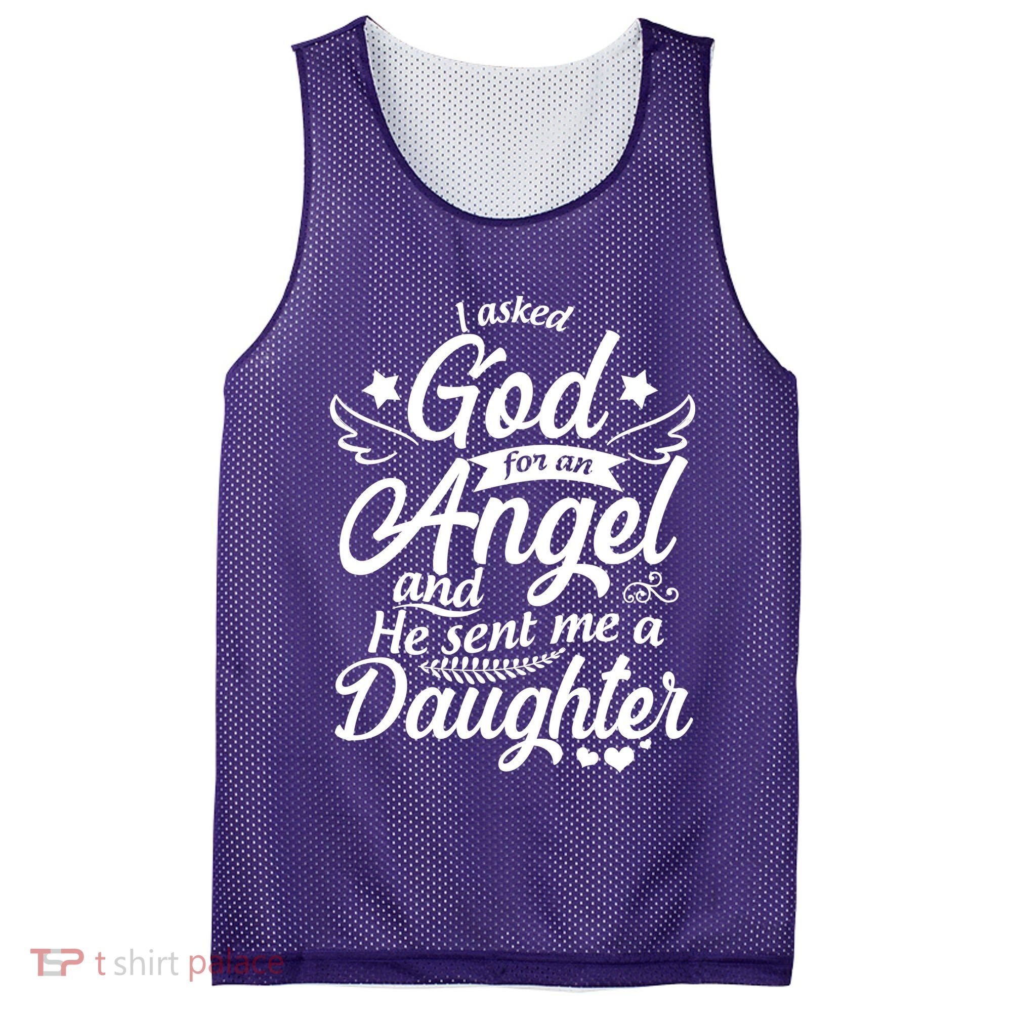 I Asked God For An Angel And He Sent Me A Daughter Mesh Reversible Basketball Jersey Tank