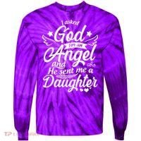 I Asked God For An Angel And He Sent Me A Daughter Tie-Dye Long Sleeve Shirt thumb 0