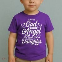 I Asked God For An Angel And He Sent Me A Daughter Toddler T-Shirt thumb 2