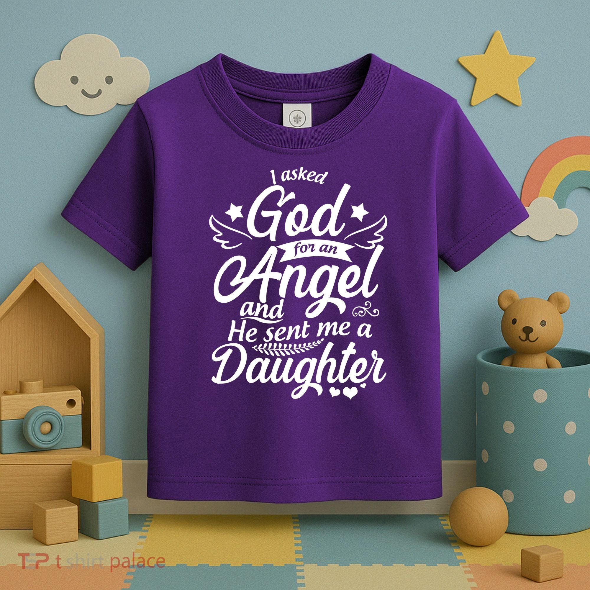 I Asked God For An Angel And He Sent Me A Daughter Toddler T-Shirt