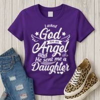 I Asked God For An Angel And He Sent Me A Daughter Women's T-Shirt thumb 3