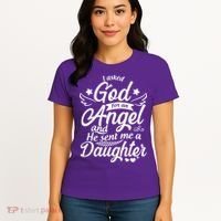 I Asked God For An Angel And He Sent Me A Daughter Women's T-Shirt thumb 4