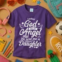 I Asked God For An Angel And He Sent Me A Daughter Kids T-Shirt thumb 3