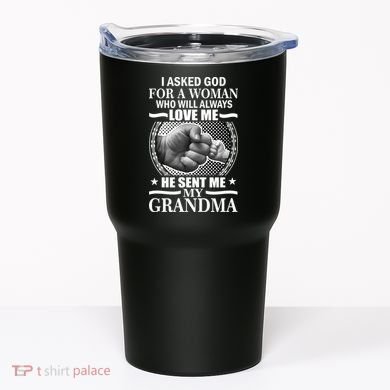 I Asked God For Grandma Tumbler