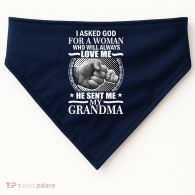 I Asked God For Grandma USA-Made Doggie Bandana