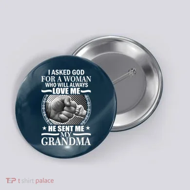 I Asked God For Grandma Button