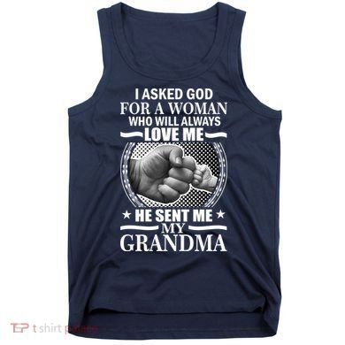I Asked God For Grandma Tank Top