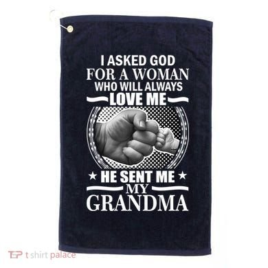 I Asked God For Grandma Golf Towel