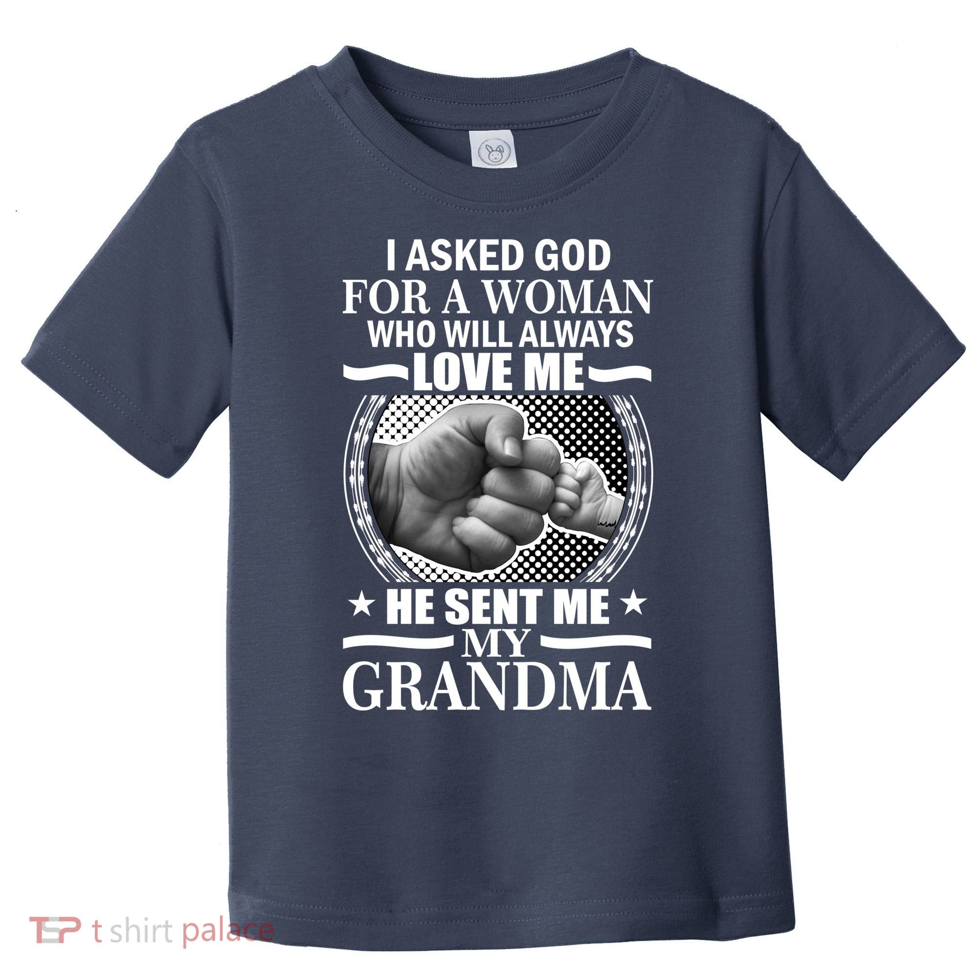 I Asked God For Grandma Toddler T-Shirt