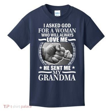 I Asked God For Grandma Kids T-Shirt