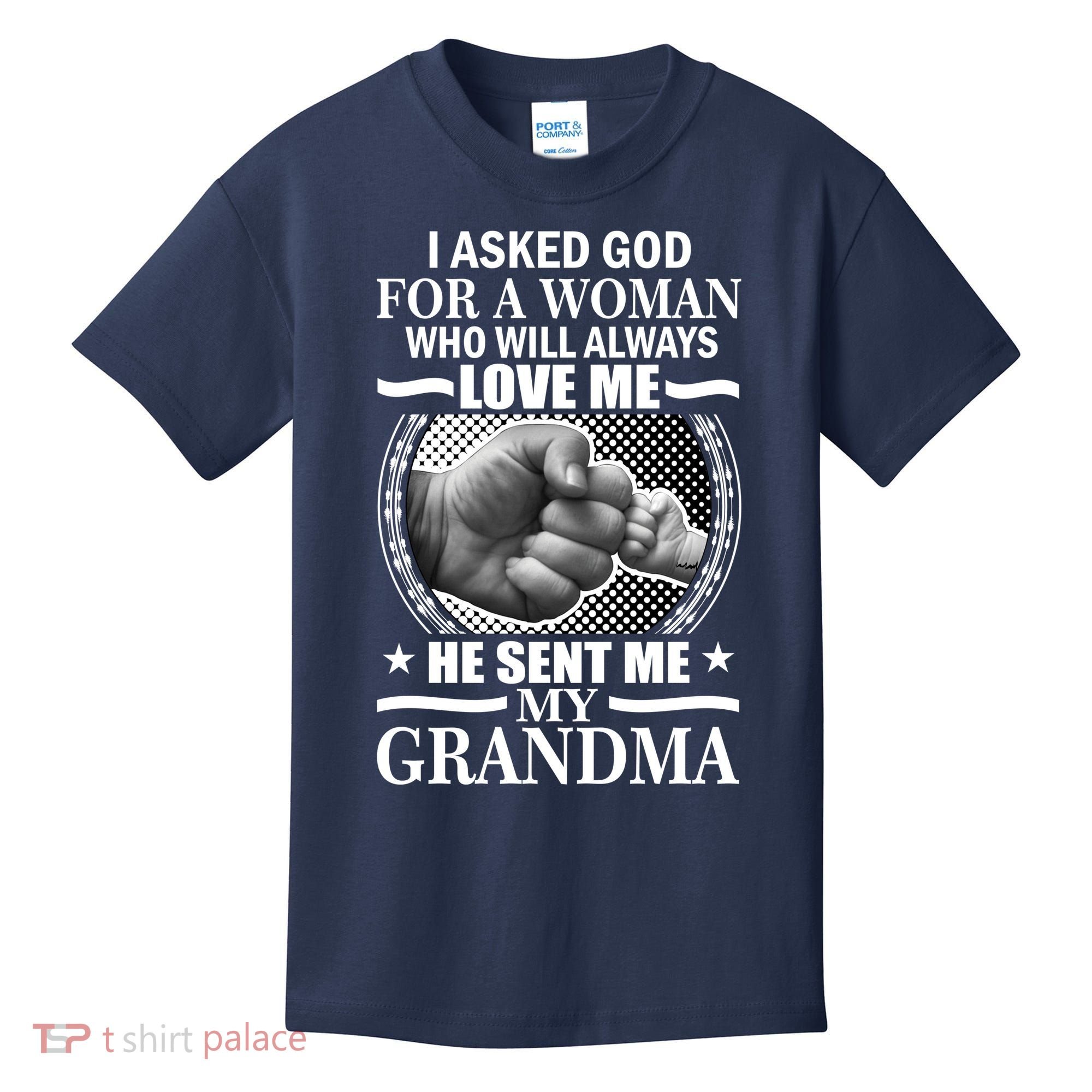 I Asked God For Grandma Kids T-Shirt