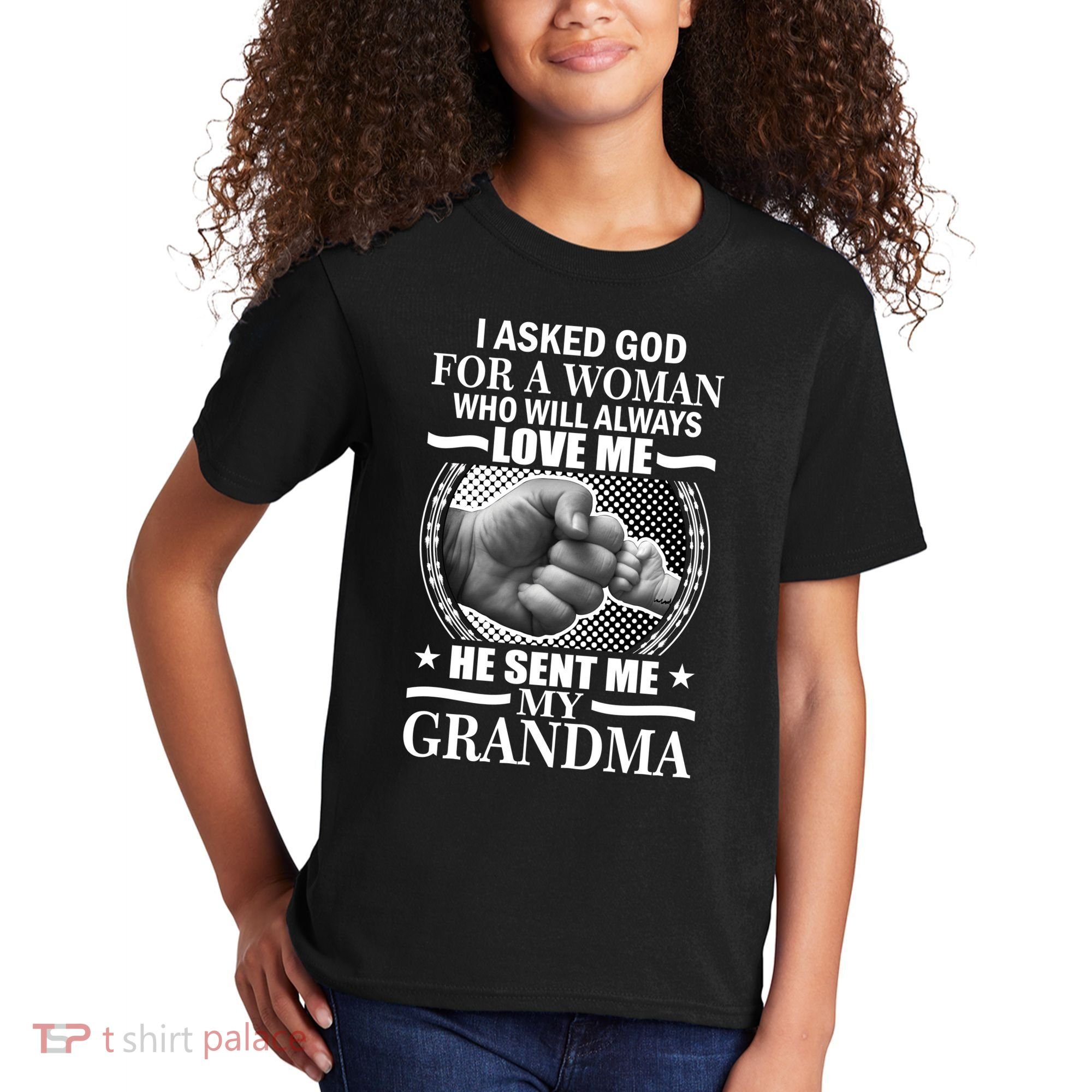 I Asked God For Grandma Kids T-Shirt