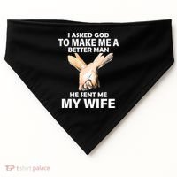 I Asked God To Make Me A Better Man USA-Made Doggie Bandana thumb 0