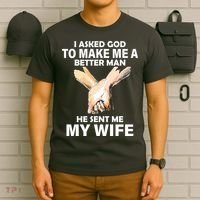 I Asked God To Make Me A Better Man T-Shirt thumb 6