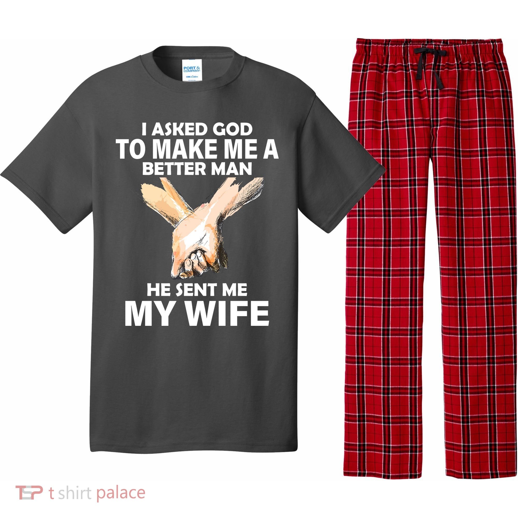 I Asked God To Make Me A Better Man Pajama Set