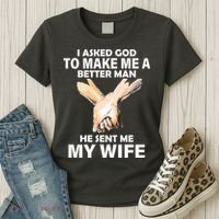 I Asked God To Make Me A Better Man Women's T-Shirt thumb 3