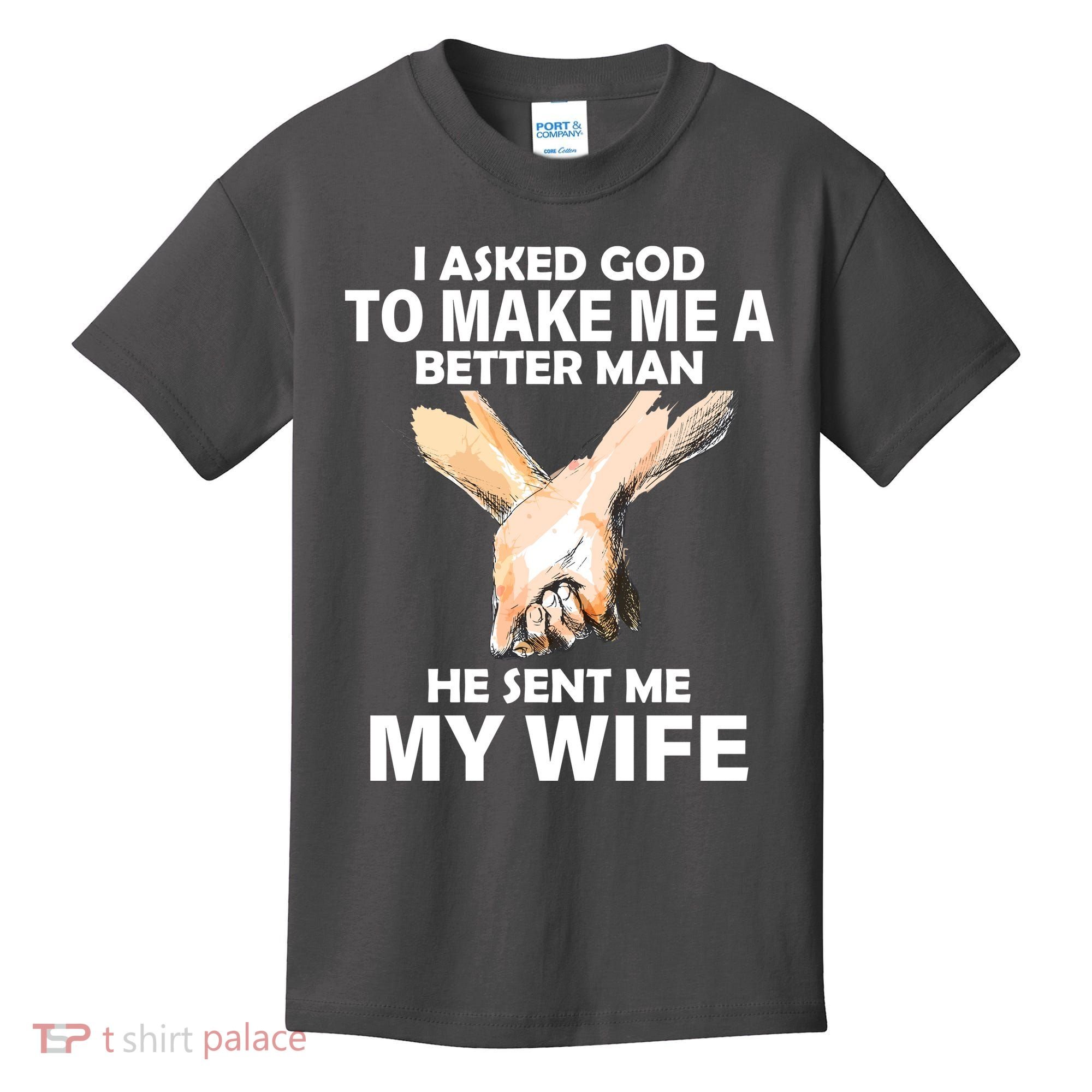 I Asked God To Make Me A Better Man Kids T-Shirt