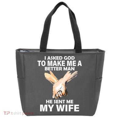 I Asked God To Make Me A Better Man Tote Bag