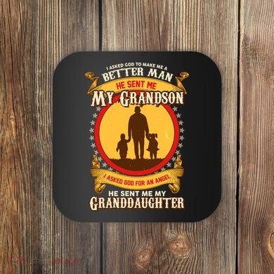 I Asked God to Make Me A Better Man Grandson Granddaughter Coaster