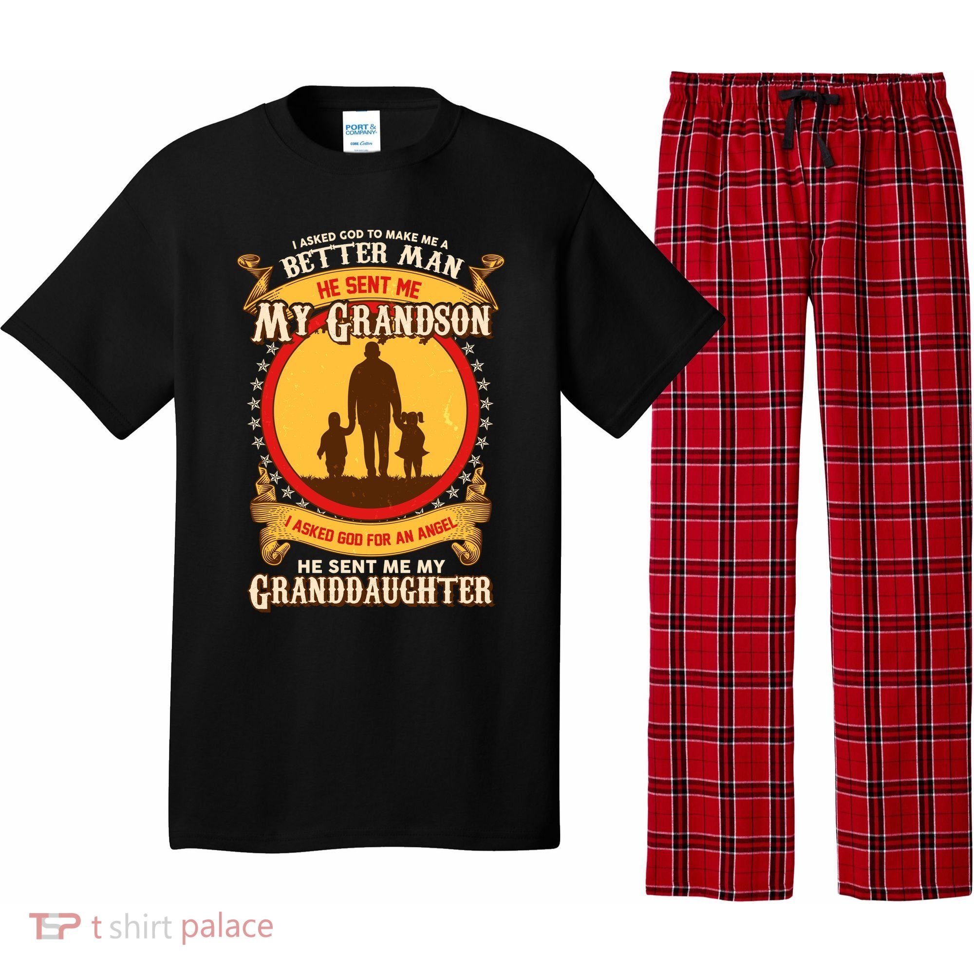 I Asked God to Make Me A Better Man Grandson Granddaughter Pajama Set
