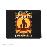 I Asked God to Make Me A Better Man Grandson Granddaughter Mousepad thumb 0