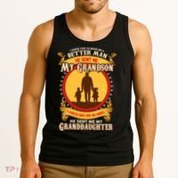 I Asked God to Make Me A Better Man Grandson Granddaughter Tank Top thumb 3