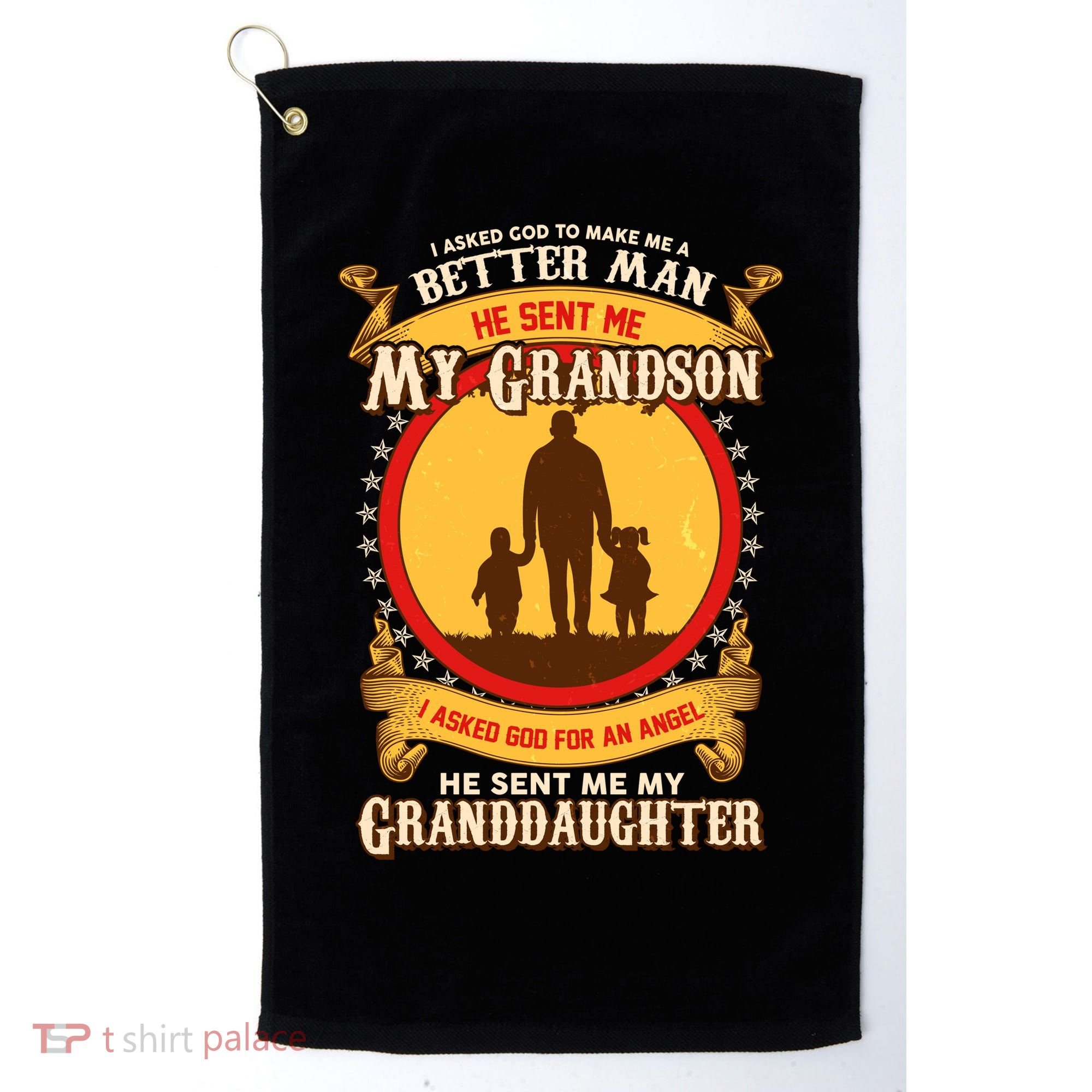 I Asked God to Make Me A Better Man Grandson Granddaughter Golf Towel