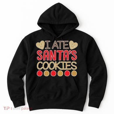 I Ate Santa's Cookie Hoodie