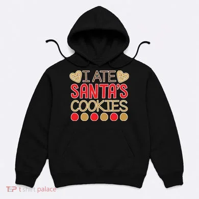 I Ate Santa's Cookie Hoodie