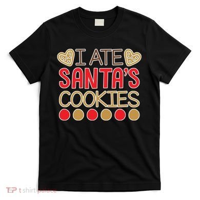 I Ate Santa's Cookie T-Shirt